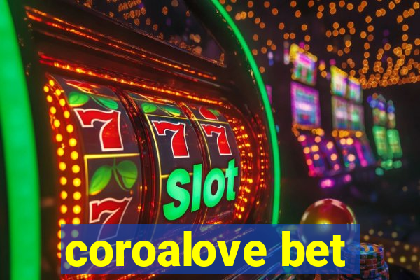 coroalove bet